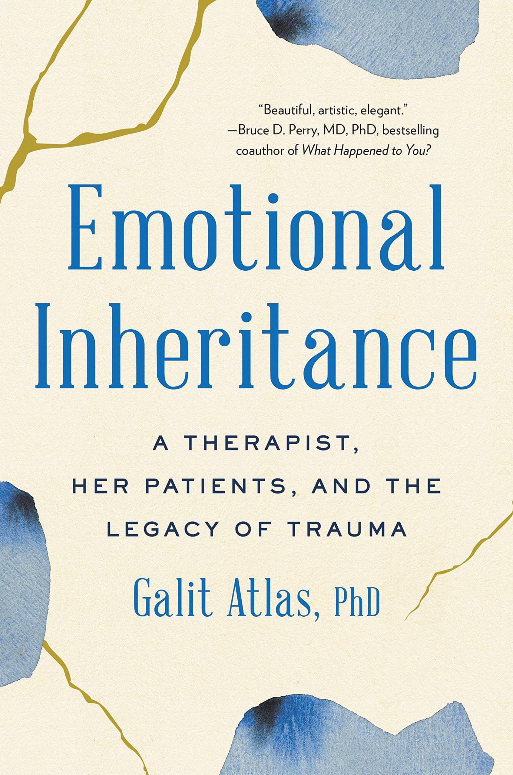 Emotional Inheritance: A Therapist, Her Patients, and the Legacy of Trauma 