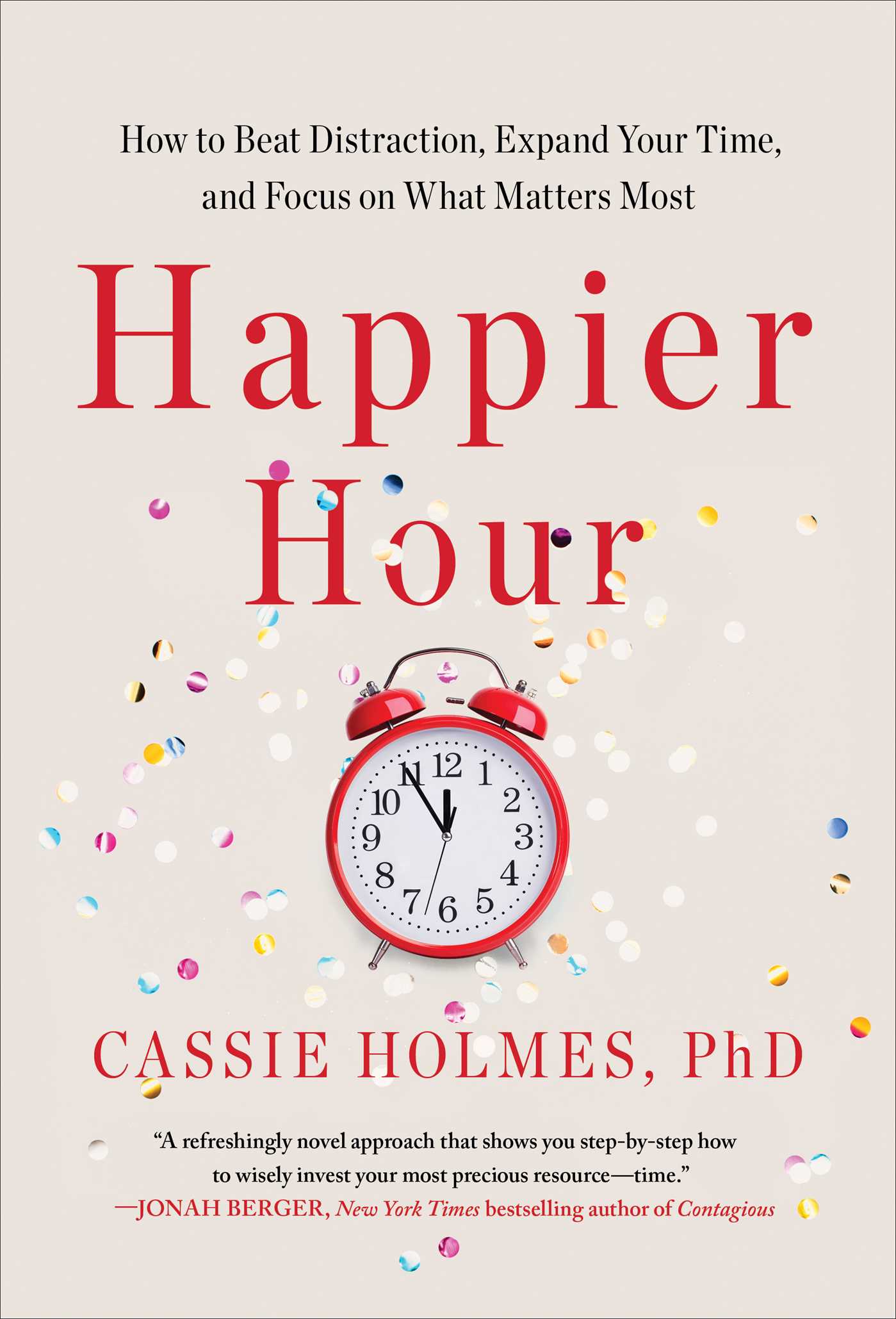 Happier Hour: How to Beat Distraction