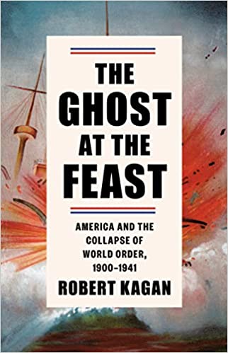The Ghost at the Feast: America and the Collapse of World Order