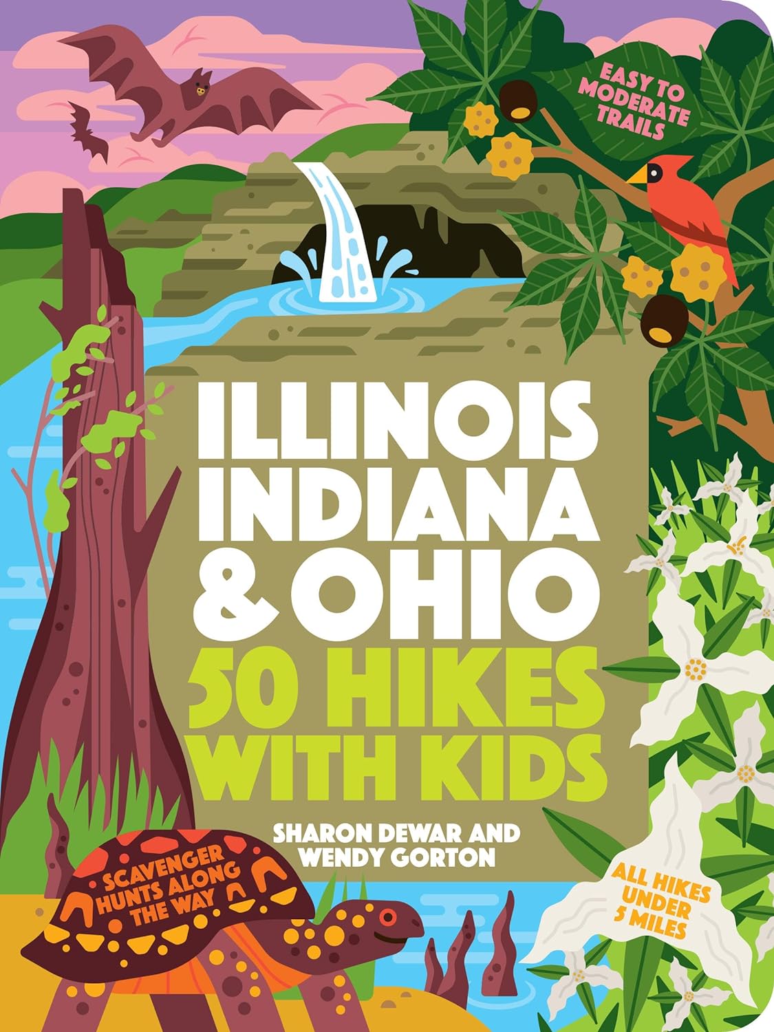 50 Hikes with Kids Illinois, Indiana, Ohio