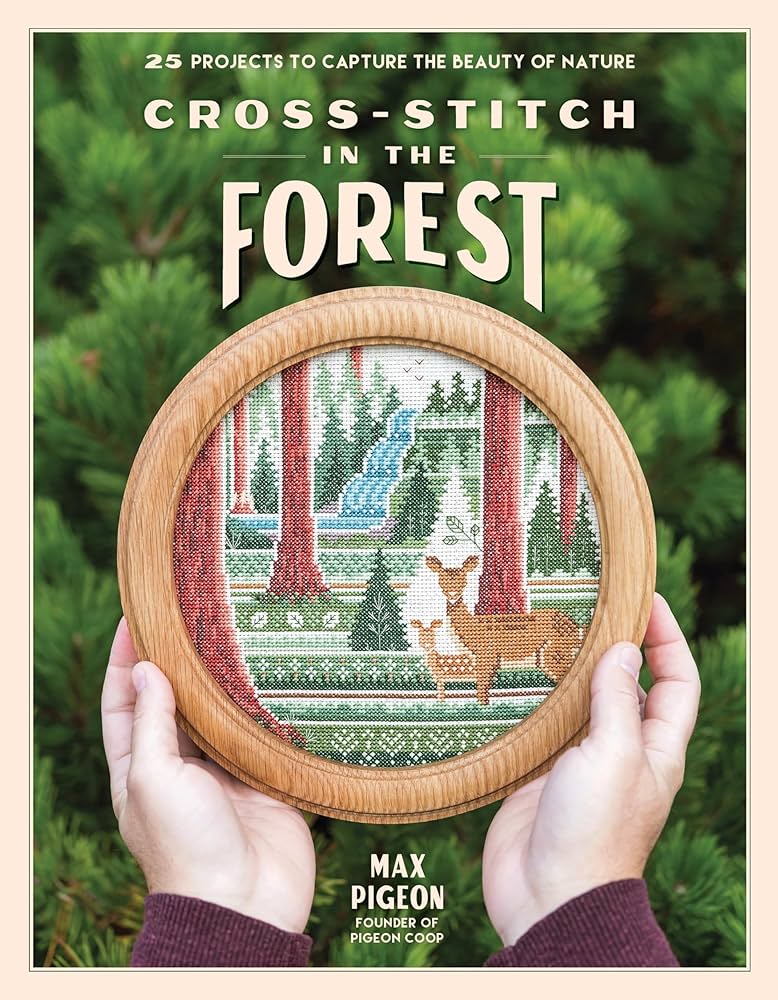 Cross-Stitch in the Forest: 25 Projects