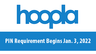 Hoopla Pin Requirement Begins Jan. 3